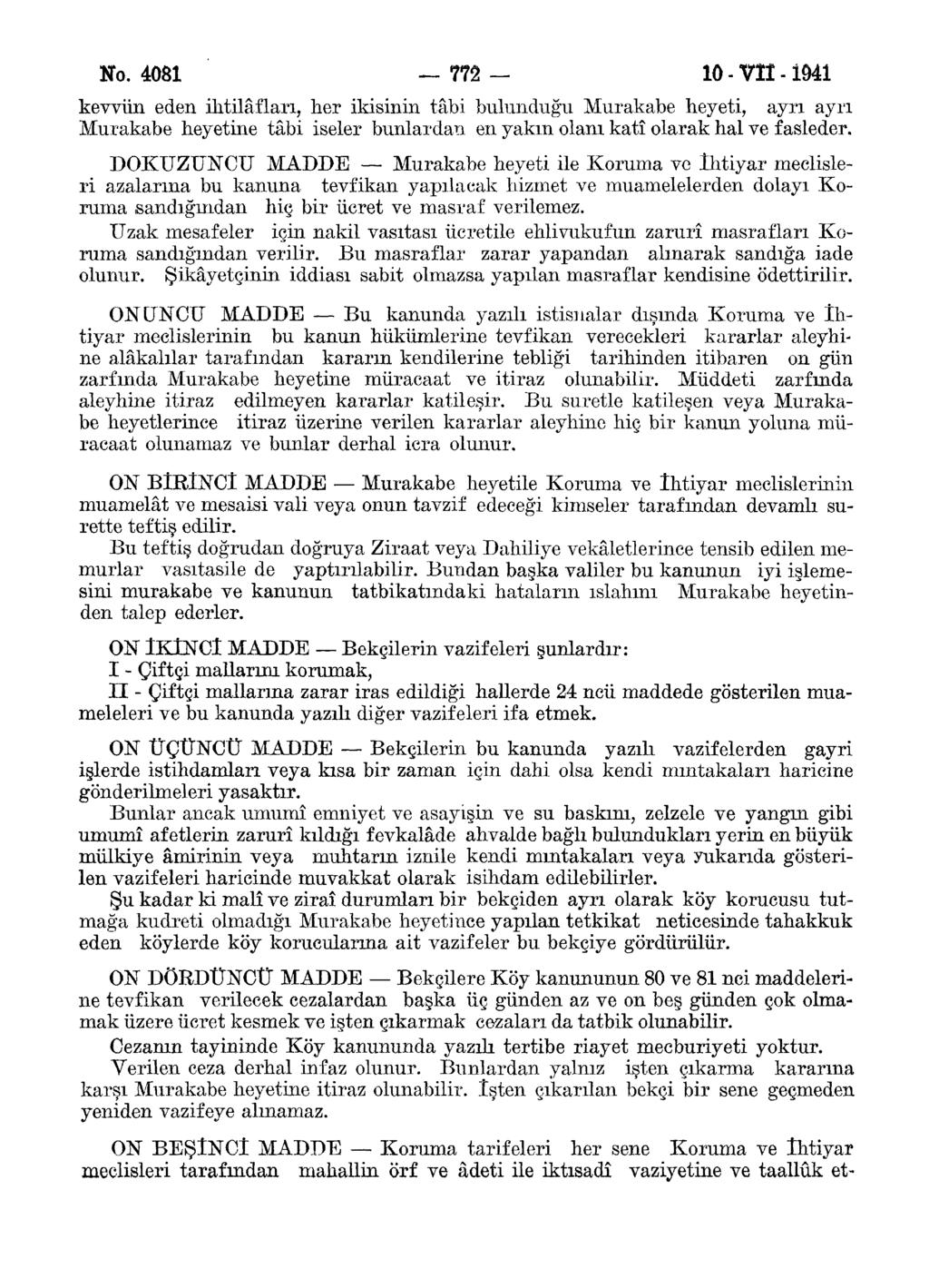 N. 8 77 - lû-vîî- kevvün eden ihtilâfları, her ikisinin tâbi bulunduğu Murakabe heyeti, ayrı ayrı Murakabe heyetine tâbi iseler bunlardan en yakın lanı katı larak hal ve fasleder.