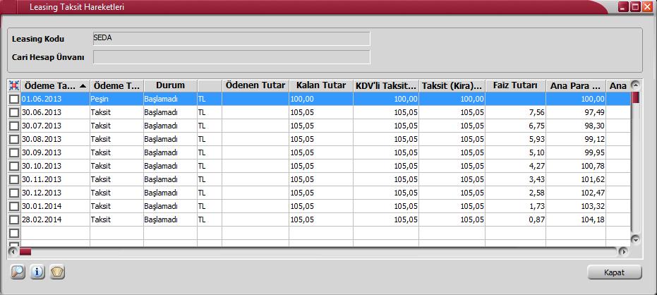 Leasing Taksit Hareketleri Leasing için tanımlanan ödeme planı doğrultusunda alınan teklif ve sözleşme sonrasında program tarafından otomatik olarak oluşturulan taksit hareketlerinin listelendiği