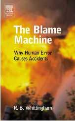 To err is human (*) Whittingham (2004), Suç Makinesi: İnsan Hataları Niçin Kazalara Neden Olur?