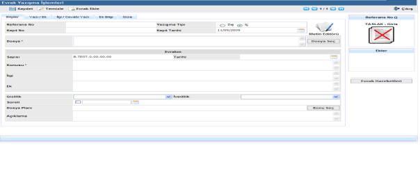 getirilir.(ekran 1) 2. Yazı paneli daha yazı oluşturulmadığı için kırmızı çarpı işareti ile vurgulanmıştır. ( Ekran 2 : Kayıt Durumunda Evrak Yazışma İşlemleri Ekranı ) 3.