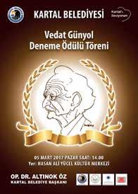 Kartal Belediyesi tarafından 2004 yılında hayatını kaybeden çevirmen, eleştirmen, öğretmen, yayıncı ve yazar Vedat Günyol un adını yaşatmak amacıyla düzenlenen Vedat Günyol Deneme Ödülleri nin