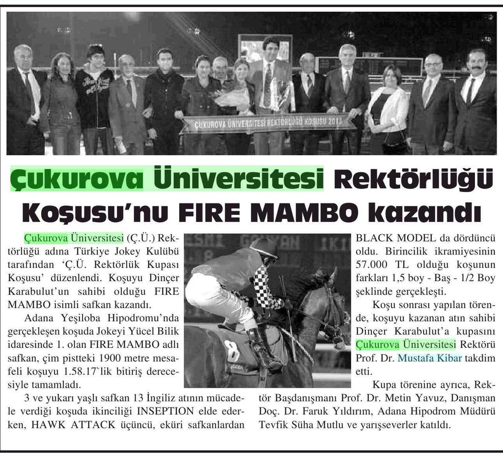 ÇUKUROVA ÜNIVERSITESI REKTÖRLÜGÜ KOSUSU'NU FIRE MAMBO KAZANDI Yayın Adı