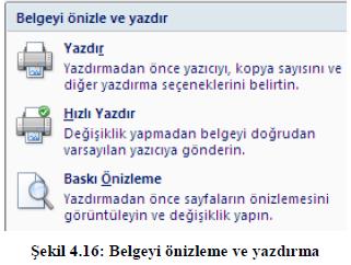 Buradan Hızlı Yazdır komutunu seçtiğimizde belge doğrudan yazıcıya gönderilecektir.