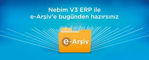 Abdullah Bekmezci Pazarlama Müdürü çözümler Nebim V3 Yenilikleri e-arşiv Desteği 433 sıra numaralı Vergi Usul Kanunu Genel Tebliği ile getirilen ve 1.