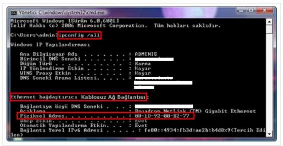 MAC Adresi MAC adresini öğrenmek için komut istemi penceresine ipconfig /all veya ipconfig -all komutu çalıştırılır. Bu komut bilgisayardaki ağ adaptörlerinin (wireless, yerel ağ bağlantısı vb.