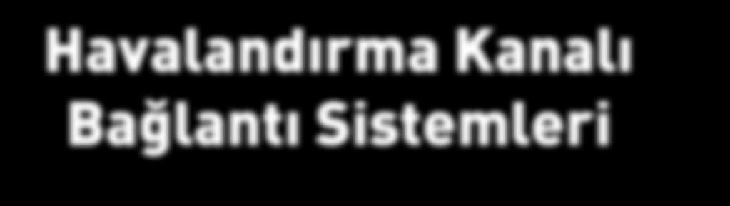 ISIDEM FLEXIDUCT Uygulama Bilgileri BirleşimBant ve