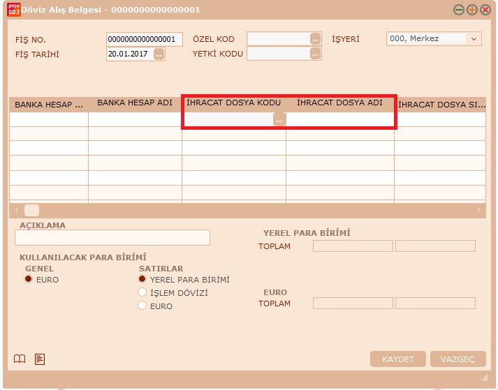 Banka Fiş türlerine Döviz Alış Belgesi seçeneği eklenerek fiş