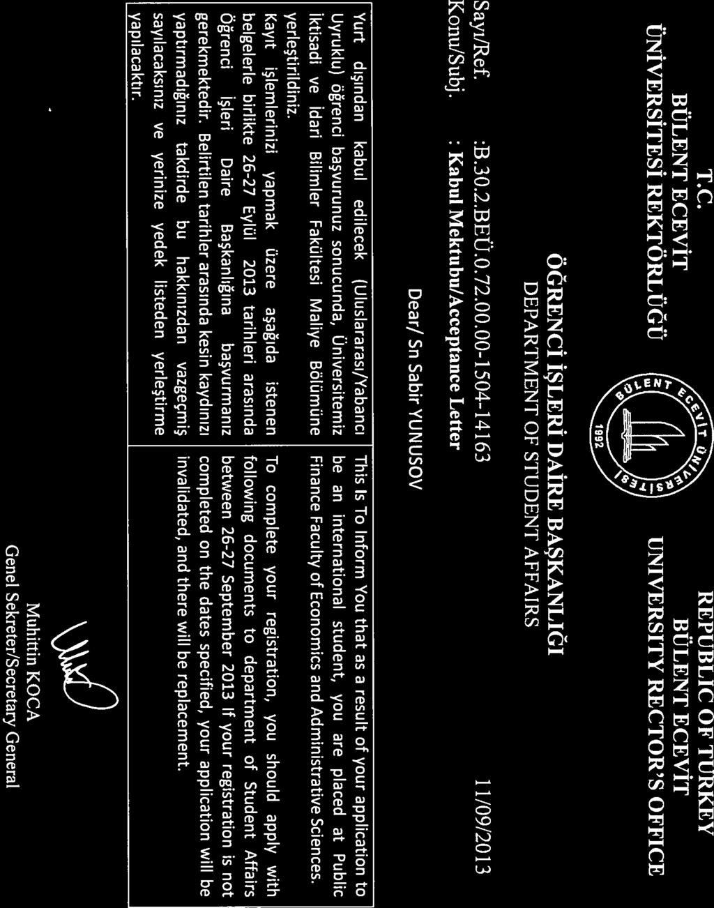TC. KonulSubj. :B.30.2.BEÜ.0.72.00.00-504-4 63 Dear/ Sn Sabir YUNUSOV İktisadi ve İdari Bilimler Fakültesi Maliye Bölümüne yerleştirildiniz.