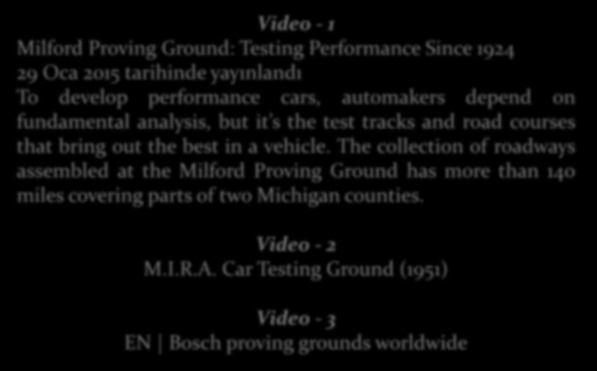 Video - 1 Milford Proving Ground: Testing Performance Since 1924 29 Oca 2015 tarihinde yayınlandı To develop performance cars, automakers depend on fundamental analysis, but it s the test tracks and