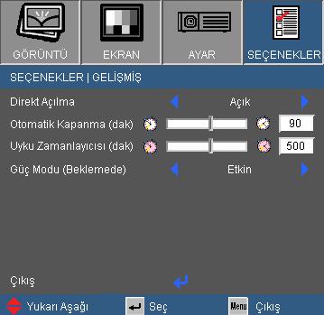 Kullanıcı Kontrolleri SEÇENEKLER GELİŞMİŞ Direkt Açılma Açık ı seçerek Doğrudan Güç modunu etkinleştirin.