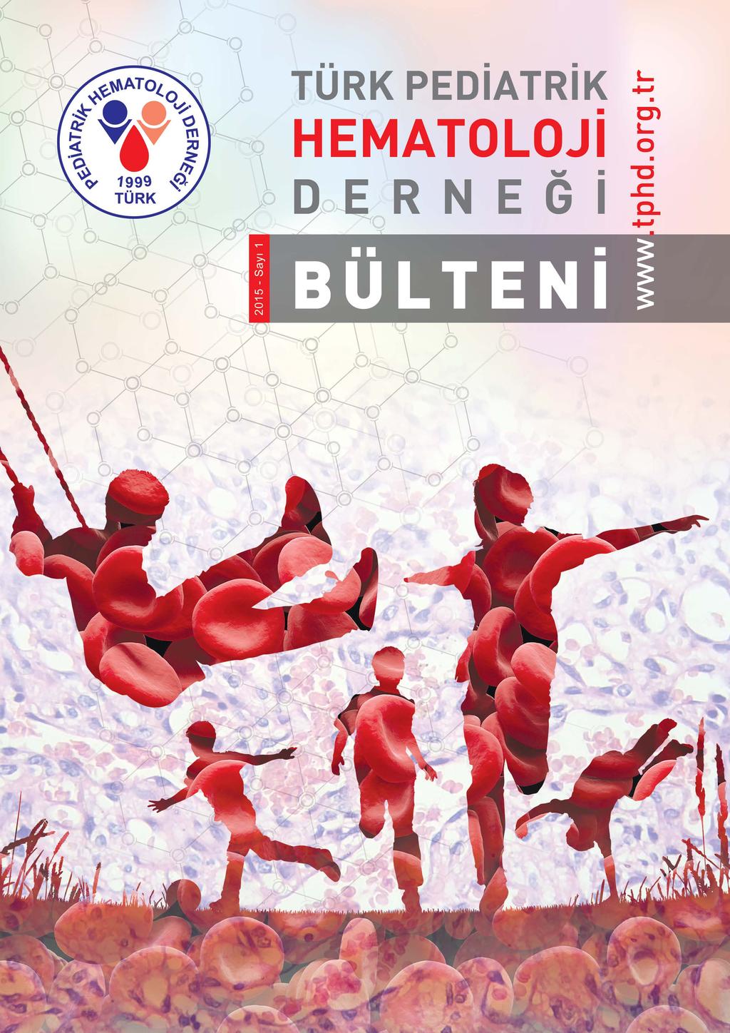 1 2017 - Sayı 6 Türk Pediatrik Hematoloji