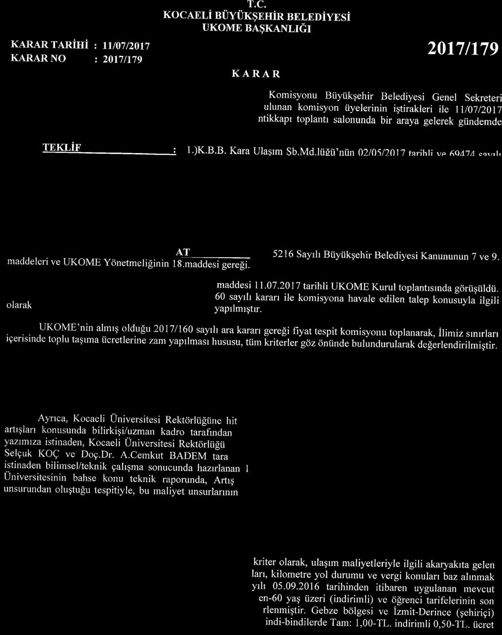 KARAR rnnini : flt07/2017 KARARNO z 2017/179 T.C. KocAELi ntxurgnnin nnr,nniynsi UKoME nagranr,rgr KARAR 2017 n79 Komisyonu Btiyi.