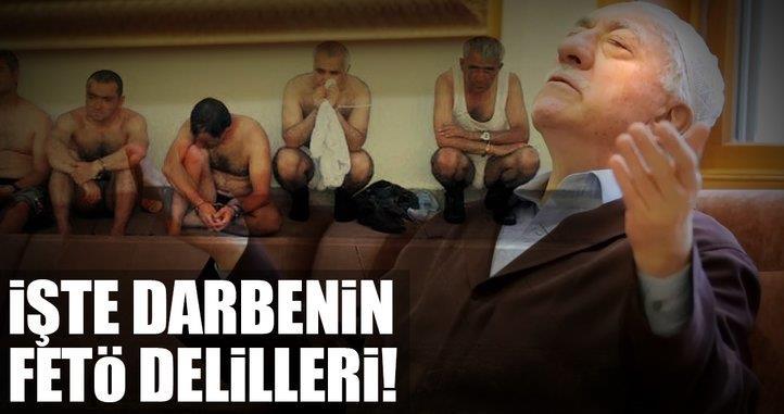 SABAH İşte darbenin FETÖ delilleri Savcılıkların hazırladığı iddianamelerde Darbe girişiminin, FETÖ lideri Fetullah Gülen in emir ve talimatı doğrultusunda, örgüt mensupları tarafından