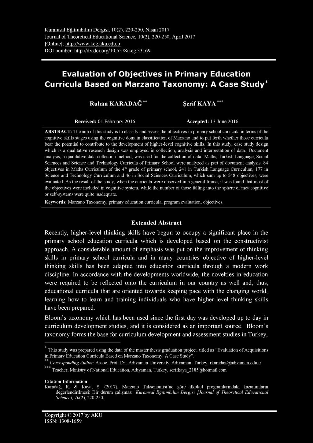 Kuramsal Eğitimbilim Dergisi, 10(2), 220-250, Nisan 2017 Journal of Theoretical Educational Science, 10(2), 220-250, April 2017 [Online]: http://www.keg.aku.edu.tr DOI number: http://dx.doi.org/10.