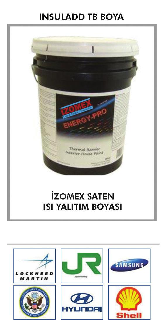 İzomex Ürün Çeşitleri İzomex Termal Isı Yalıtım Boyası %100 akrilik, düşük VOC değerine sahip, ısı yalıtımlı iç-dış cephe boyasıdır.