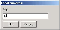 kanal menüsünde Taşı 'ya tıklayınız; şu pencere çıkar: Burada kanalın taşınması istediğiniz sıra numarasını veriniz (yukardaki örneğe göre 5).