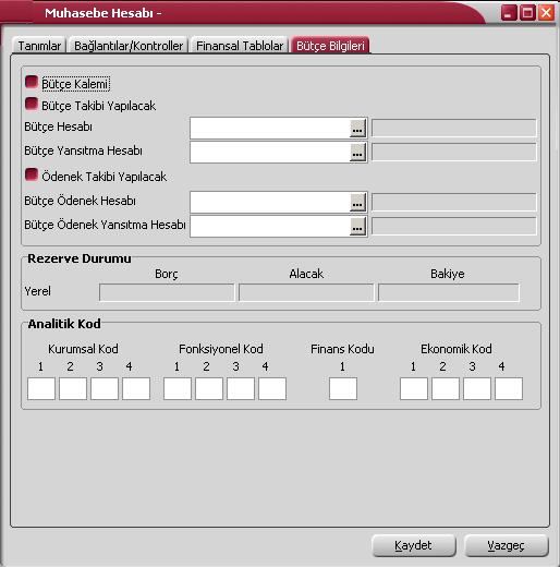 Muhasebe Hesabı Bütçe Bilgileri Hesap için bütçe bilgileri hesap tanımı üzerinde yer alan Bütçe Bilgileri seçeneği ile kaydedilir.