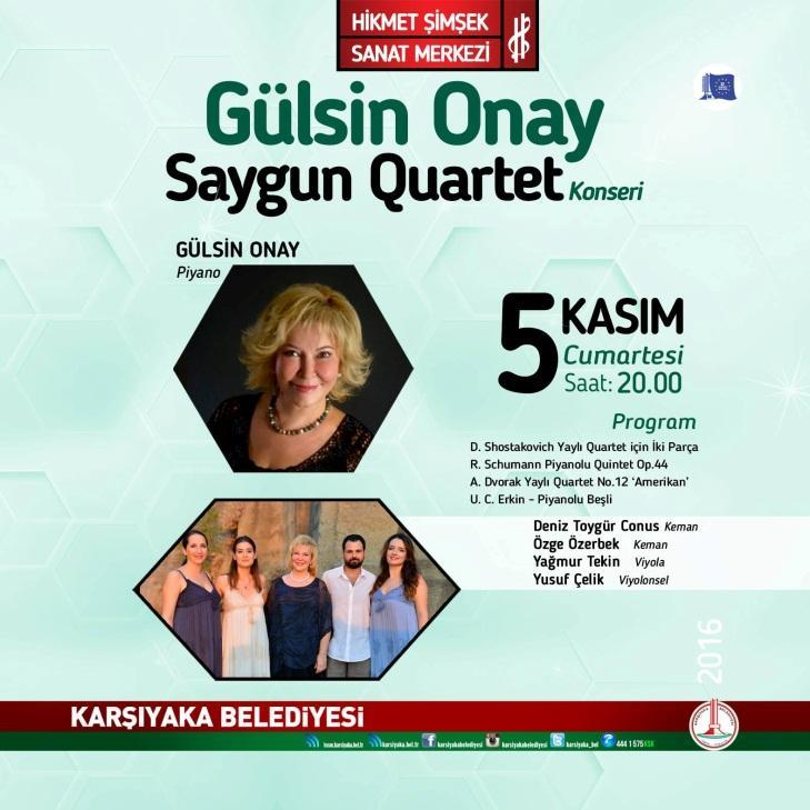 Hikmet Şimşek Sanat Merkezi ; Karşıyaka Belediyesi Oda Orkestrası içinden oluşturulan quartet gruplarından olan Saygun Quartet i ve Devlet Sanatçımız Gülsin Onay ı(piyano) sanatseverlerle