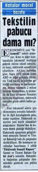 97 ġekil- 37: 20 Ağustos 1986 tarihli Milliyet Gazetesi, sayfa 4 Türkiye ekonomisinin lokomotif sektörü olan tekstil ve hazır giyim sektörü, karģılaģılan kotalar ve kısıtlamalar ile 1986 yılı