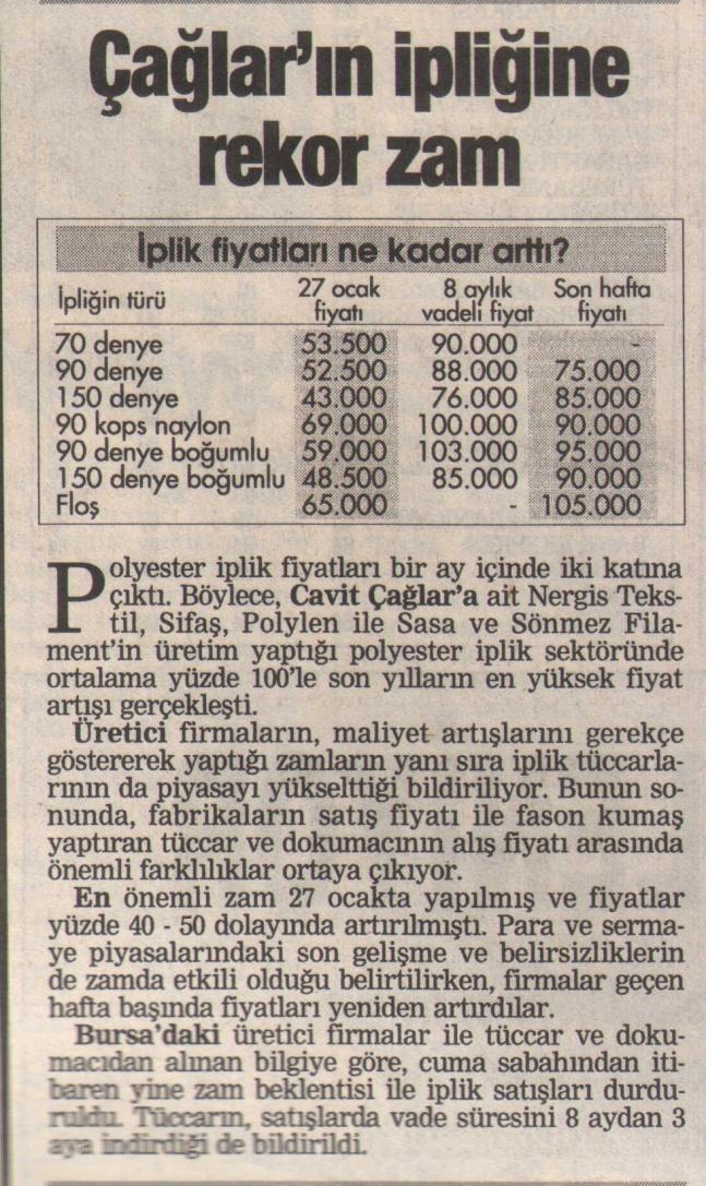 126 ġekil- 53: 6 ġubat 1994 tarihli Milliyet Gazetesi, sayfa 7 Pamuk ve pamuk ipliğinde meydana gelen büyük artıģların ardından polyester iplik fiyatları da bir aylık süreç zarfında yüzde 100 lük