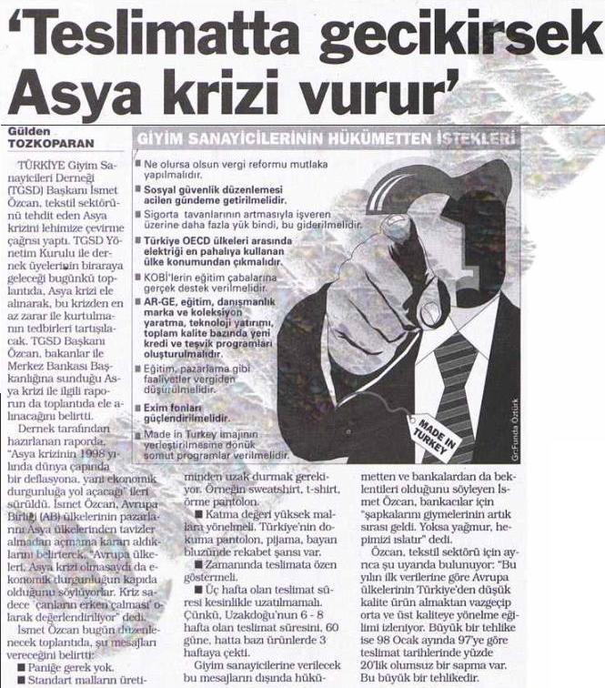 143 ġekil- 61: 24 Kasım 1998 tarihli Milliyet Gazetesi, sayfa 10 Yukarıdaki habere göre, 1998 yılı sonlarına doğru, dönemin Türkiye Giyim Sanayicileri Derneği BaĢkanı tarafından, hazır giyim ve