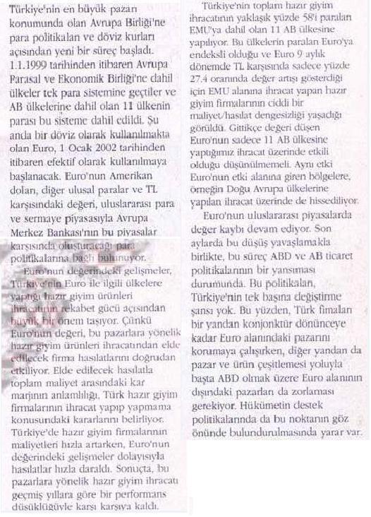 166 ġekil- 74: 10 Aralık 1999 tarihli Milliyet Gazetesi Ekonomi Özel Eki, sayfa 17 devamı Türkiye ekonomisinin en önemli