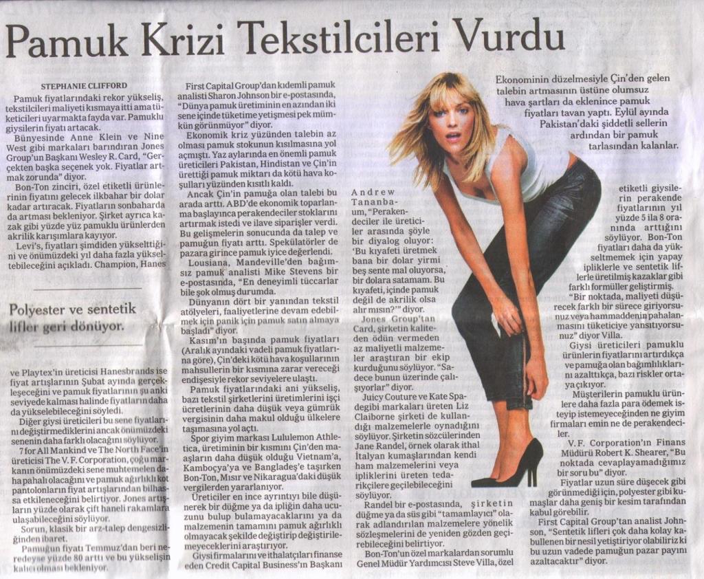 182 ġekil- 80: 14 Kasım 2010 tarihli Sabah Gazetesi, Ekonomi Finans Eki, sayfa 8 Hazır giyim ve tekstil sektörünün 2010 yılındaki son durumuna dair gazetede yer alan habere göre, pamuk fiyatlarındaki