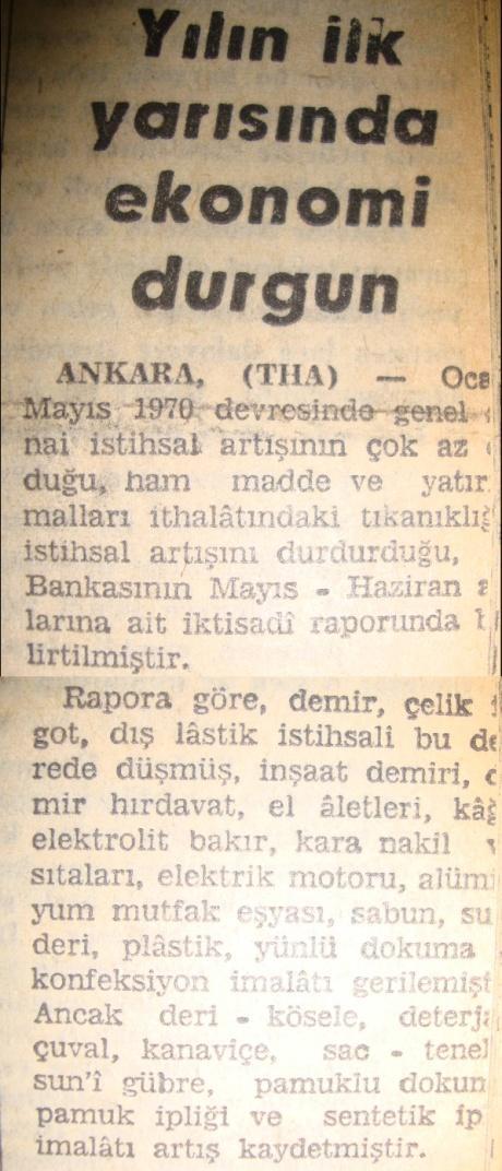52 ġekil- 11: 21 Ağustos 1970 tarihli Cumhuriyet Gazetesi, sayfa 2 1970 yılının ilk yarısında ekonomide durgunluk gözlenmektedir.