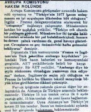 Çünkü Avrupa Birliği Komisyonu ile 1977 yılında yapılan anlaģma Türk özel sektörü ile yapılmıģtı.
