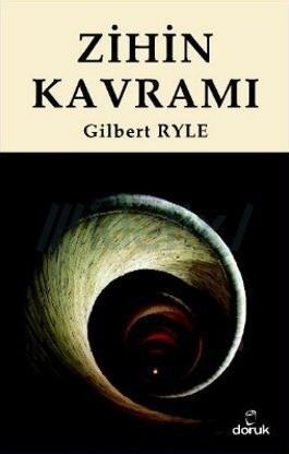 / Iğdır University / Journal of Social Sciences Sayı / No. 7, Nisan / April 2015: 207-212 KİTABİYAT / BOOK REVIEW Gilbert Ryle, Zihin Kavramı, çev. Sara Çelik, İstanbul: Doruk Yayınları, 2011, 510 s.