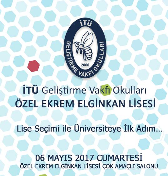 LİSE SEÇİMİ İLE ÜNİVERSİTEYE İLK ADIM 6 Mayıs Cumartesi Özel Dr. Natuk Birkan Ortaokulu ve Özel Beylerbeyi Ortaokulu 4.