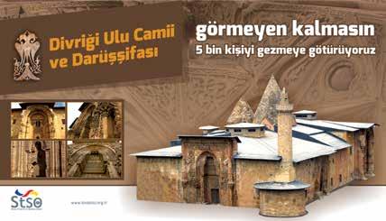 SİVAS TİCARET VE SANAYİ ODASI DİVRİĞİ ULU CAMİİ Yİ TANITIYORUZ Odamız, UNESCO tarafından Dünya Kültür Mirası listesinde yer alan Divriği Ulu Camii nin tanıtımına katkı sağlamak amacıyla 5 bin kişiyi