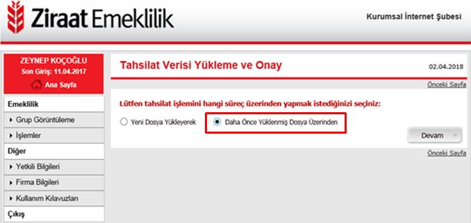 altındaki Tahsilat Verisi Yükleme ve Onay adımından Daha Önce Yüklenmiş Dosya Üzerinden seçeneği ile Devam butonuna