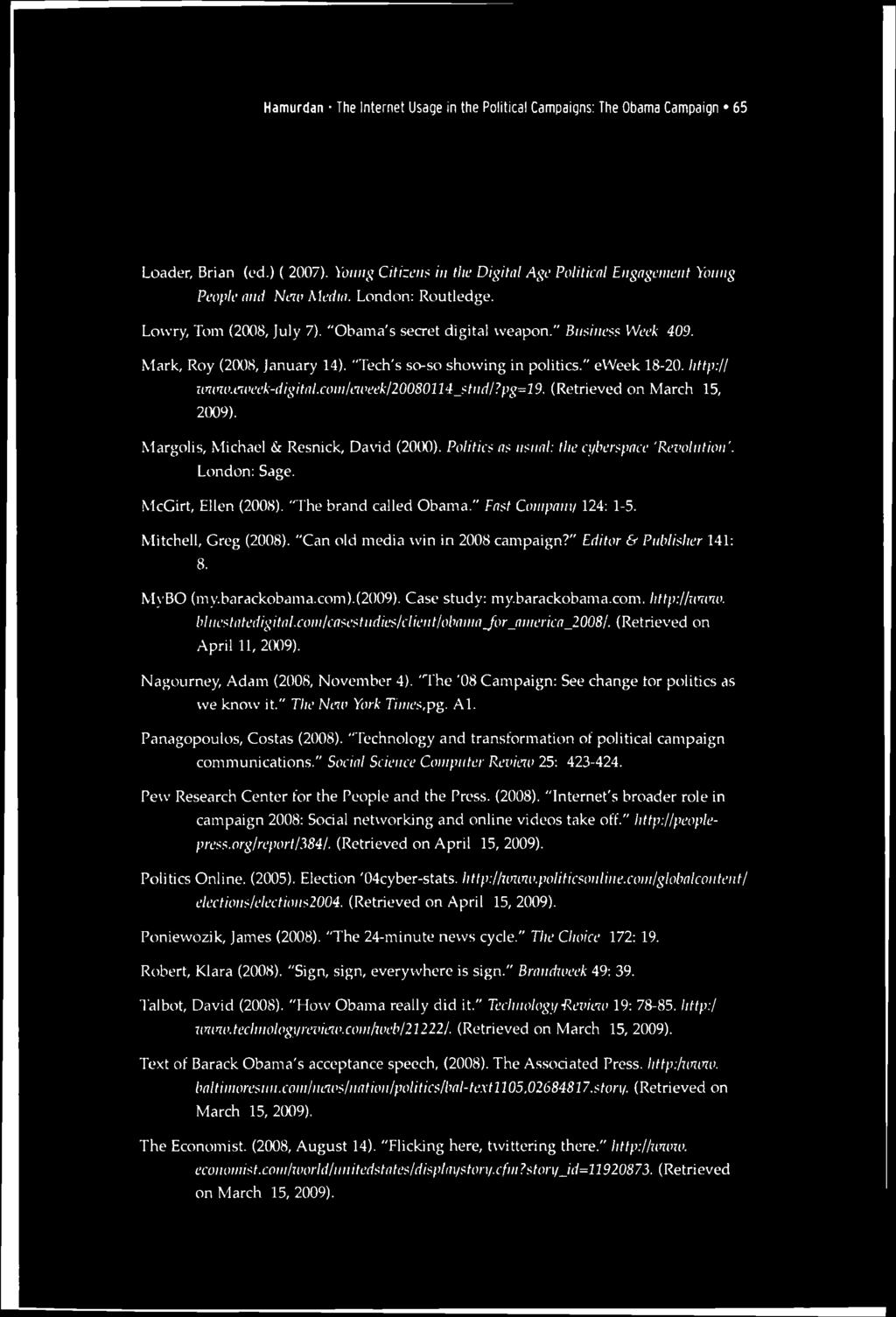 Hamurdan The Internet Usage in the Political Campaigns: The Obama Campaign 65 Loader, Brian (ed.) ( 2007).