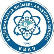 GAZİOSMANPAŞA BİLİMSEL ARAŞTIRMA DERGİSİ (GBAD) Gaziosmanpasa Journal of Scientific Research ISSN: 2146-8168 http://dergipark.gov.