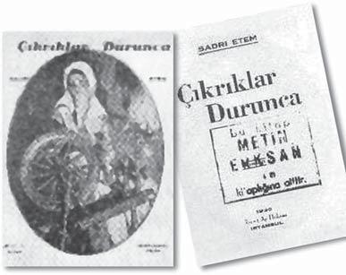 .. 1994 te Ç kr klar Durunca y Erksan n kitapl nda buldum ve kendisinin izniyle bir fotokopisini çektirip okudum.