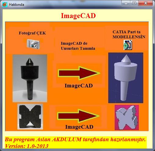 72 9.1. Geliştirilen Sistem Giriş Ekranı Geliştirilen ImageCAD programı çalıştırıldığında karşımıza geçici olarak hakkında kısmı Şekil 9.3 e gelir.