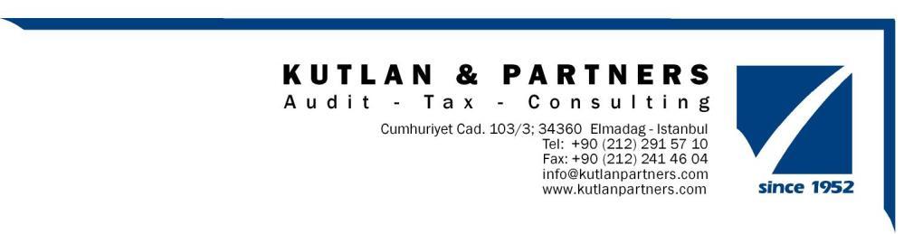 Sirküler 2017 / 018-2 Referansımız: 0168 / 2017/ YMM/ EK Telefon: +90 (212) 291 57 10 Fax: +90 (212) 241 46 04 E-Mail: info@kutlanpartners.com İstanbul, 22.02.