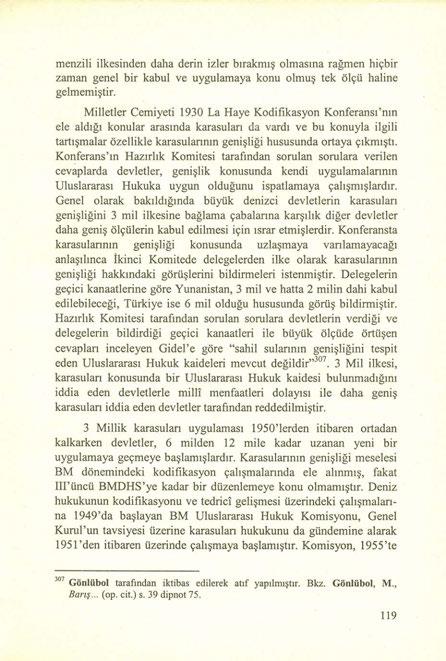 menzili ilkesinden daha derin izler bırakmış olmasına rağmen hiçbir zaman genel bir kabul ve uygulamaya konu olmuş tek ölçü haline gelmemiştir.