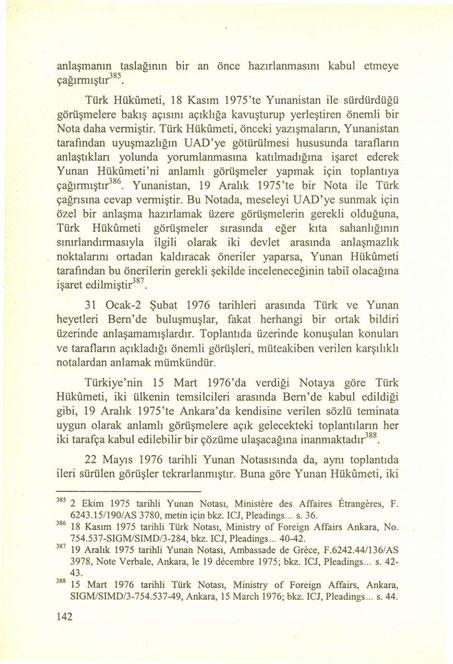 anlaşmanın taslağının bir an önce hazırlanmasını kabul etmeye çağırmıştır 385.