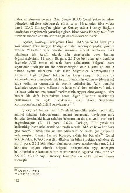 müracaat etmeleri gerekir. Ofis, öneriyi ICAO Genel Sekreteri adına bölgedeki ülkelere göndererek görüş sorar.