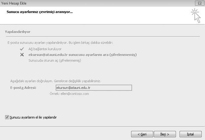 6. Ünite - E-Posta-Kiflisel letiflim Yönetimi 141 E er bu durumda da baflar s z olunursa gelen ekranda Sunucu ayarlar n el ile yap land r seçene i görünür.