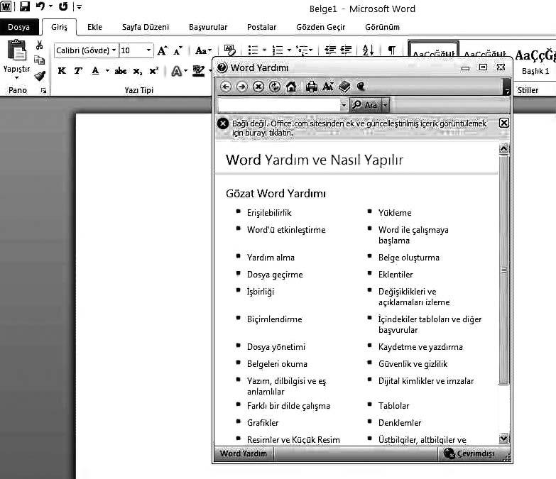 3. Ünite - Ofis Yaz l mlar -Sözcük fllemciler ve Belge Sistemleri 55 yard m metnine ulaflabilirsiniz. Afla da, Word program ndaki Yard m kutusu gösterilmektedir: fiekil 3.5 Yard m kutusu.