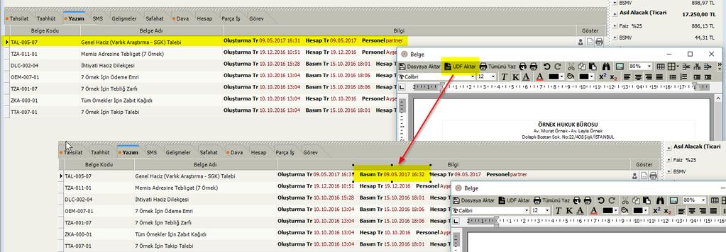 6- Belge hazırlanıp UDF dosyası olarak kaydedildiğinde basıldığı tarih atılarak yazdırılmış gibi