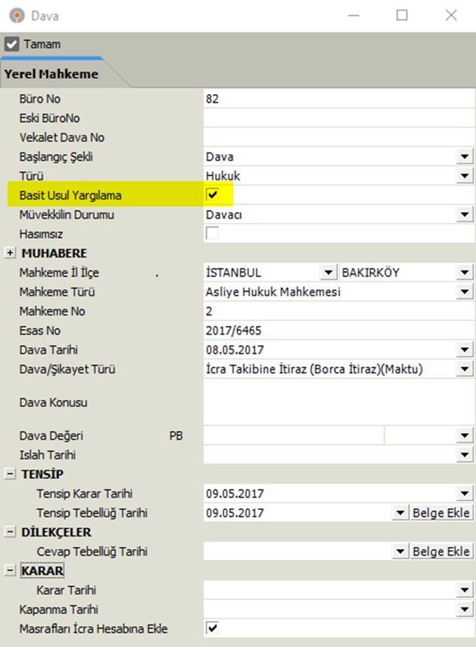 ekranı ile oluşturulabilir. 4- Dava ekranına Basit Usul Yargılama seçeneği eklenmiştir.