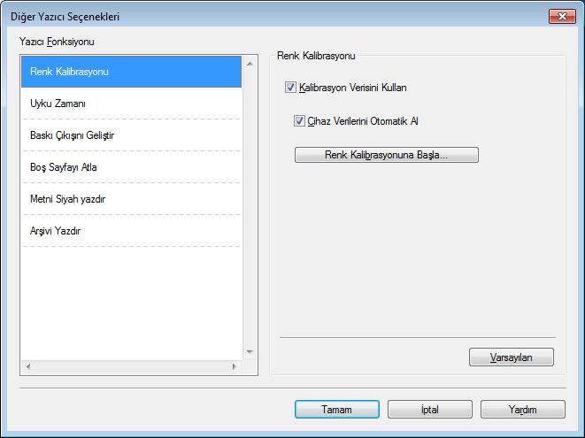 Sürücü ve Yazılım Diğer Yazdırma Seçenekleri 2 2 Yazıcı Fonksiyonu alanında şu ayarları yapabilirsiniz: Renk Kalibrasyonu Uyku Zamanı Baskı Çıkışını Geliştir Boş Sayfayı Atla Metni Siyah yazdır