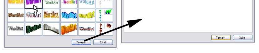 yaz biçimi seçilir ve Tamam butonuna bas l r. Kar n za yaz n z yazaca n z bir pencere ç kar.