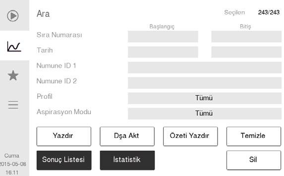 3. Operasyon (Numune Analizi) Sonuçlar 4 Arama Fonksiyonu Arama modunda, operatör belirli arama ölçütleri kullanarak numuneleri arayabilir. z Sol alt köşedeki Ara alanını seçin.