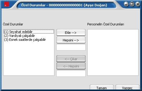 Özel Durumlar Personel için geçerli özel durumlar sicil kartı üzerinde sağ fare düğmesi menüsündeki Özel Durumlar seçeneği ile kaydedilir.