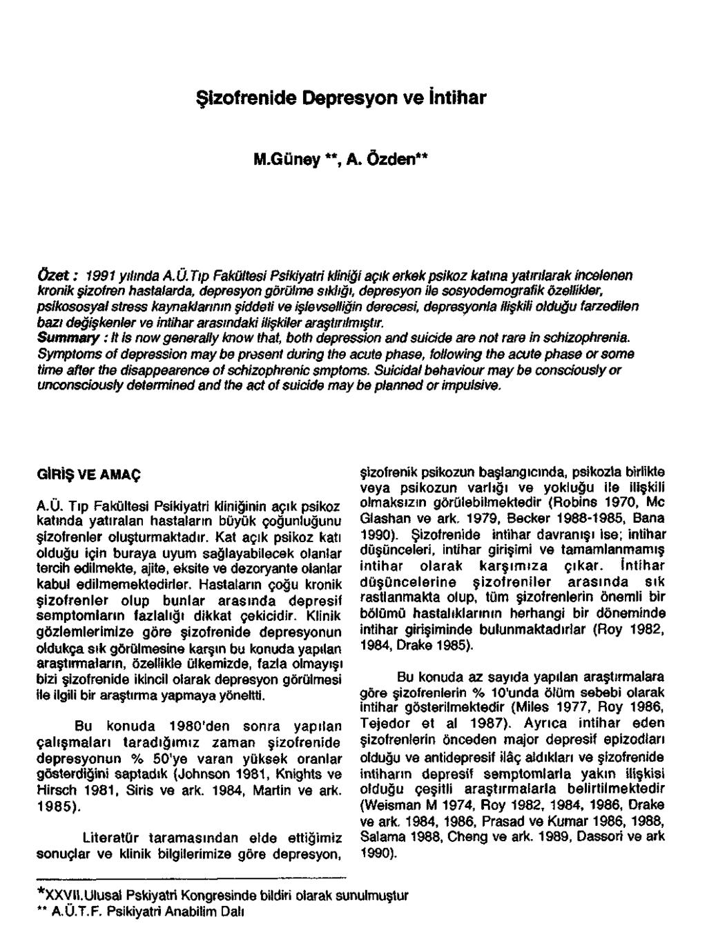 Şizofrenide Depresyon ve İntihar M.Güney **, A. Özden 1 özet: 1991 yılında A. Ü.